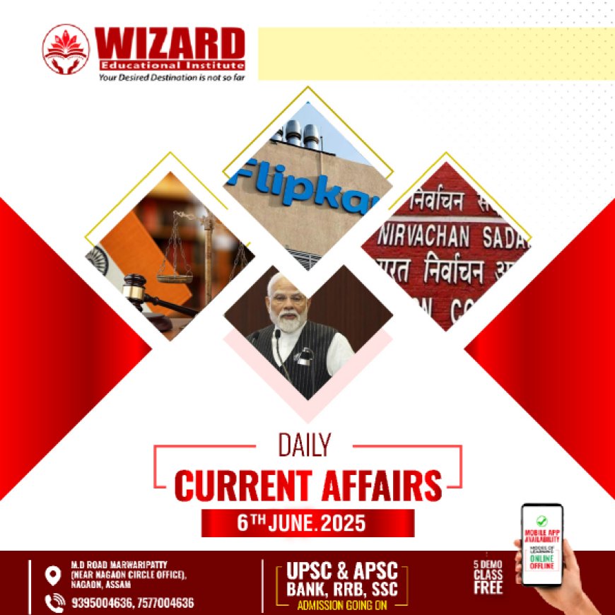 Current Affairs 6th June 2025