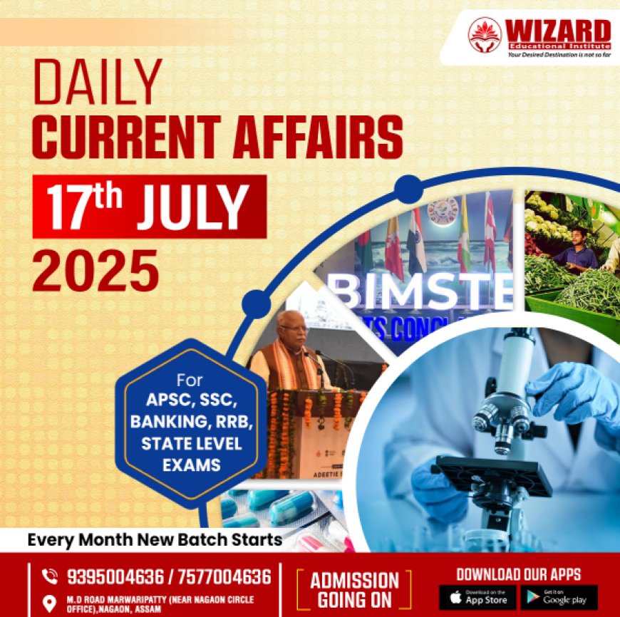 Current Affairs 17th July 2025