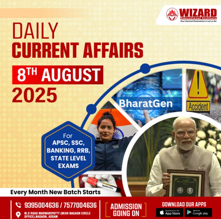 Current Affairs 8th August 2025