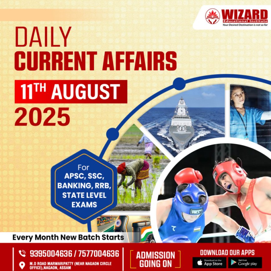 Current Affairs 11th August 2025