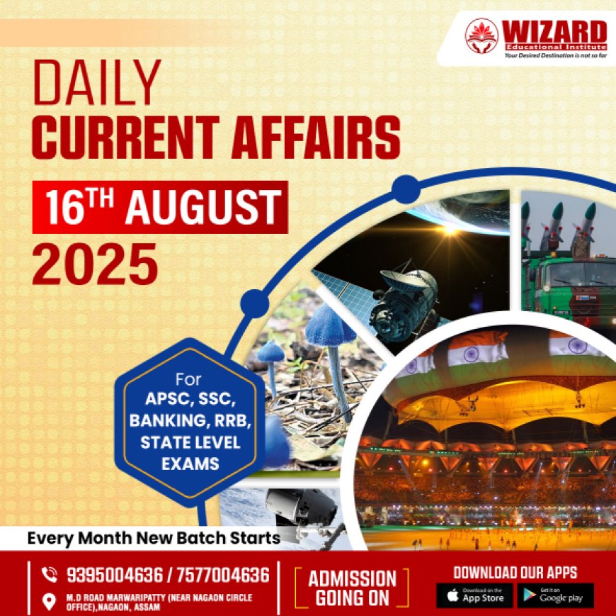 Current Affairs 16th August 2025