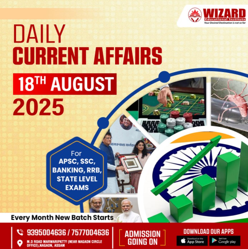 Current Affairs 18th August 2025