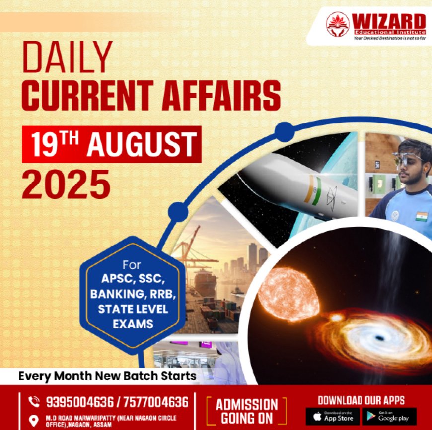 Current Affairs 19th August 2025