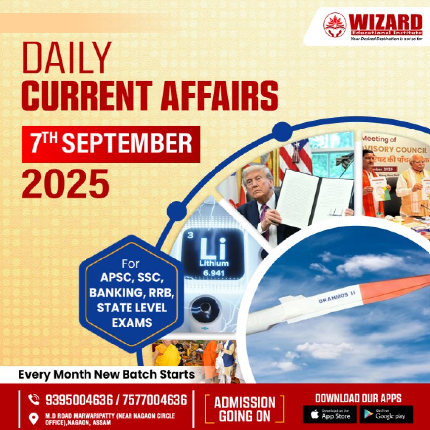 Current Affairs – 7th September 2025