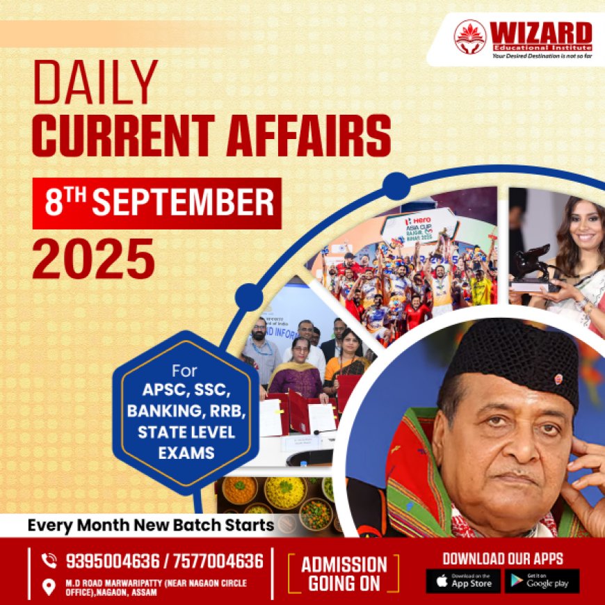 Current Affairs – 8th September 2025